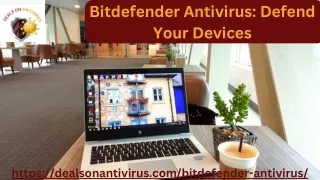 Bitdefender Antivirus Defend Your Devices