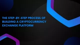 The Step-by-Step Process of Building a Cryptocurrency Exchange Platform