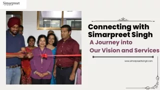 Connecting with Simarpreet Singh A Journey into Our Vision and Services