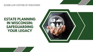 Estate Planning in Wisconsin Safeguarding Your Legacy