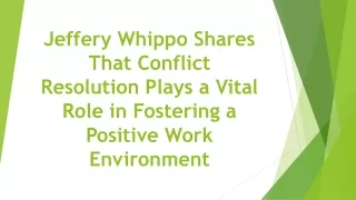 Jeffery Whippo Shares That Conflict Resolution Plays a Vital Role in Fostering a Positive Work Environment