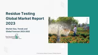 Residue Testing Global Market Report 2023