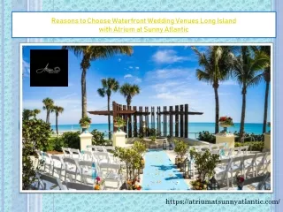 Reasons to Choose Waterfront Wedding Venues Long Island with Atrium at Sunny Atlantic
