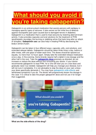 What should you avoid if you're taking gabapentin.