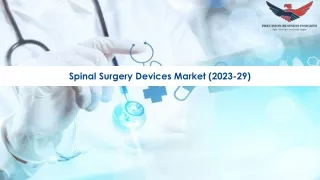 Spinal Surgery Devices Market Size, Growth and Research Report 2029.