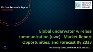 underwater wireless communication (uwc) Market Size, Share, Trends and Future Scope Forecast 2023-2033