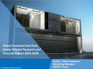 Containerized Data Center Market Research and Forecast Report 2023-2028