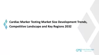 Cardiac Marker Testing Market Trends, Application and Forecast by 2032