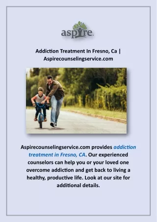 Addiction Treatment In Fresno, Ca | Aspirecounselingservice.com