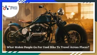 What Makes People Go For Used Bike To Travel Across Places_