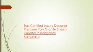 Top Certified Luxury Designer Premium Poly Granite Sheets Exporter in Bangalore Karnataka