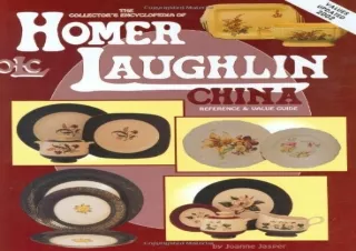 DOWNLOAD PDF The Collector's Encyclopedia of Homer Laughlin China: Reference and