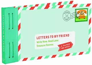 [PDF] Letters to My Friend: Write Now. Read Later. Treasure Forever. (Gifts for