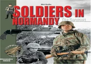 (DOWNLOAD) Soldiers in Normandy: The Germans