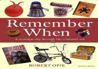 {Pdf} Remember When: A Nostalgic Trip Through the Consumer Era