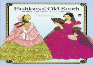 DOWNLOAD PDF Fashions of the Old South Paper Dolls in Full Color (Dover Paper Do