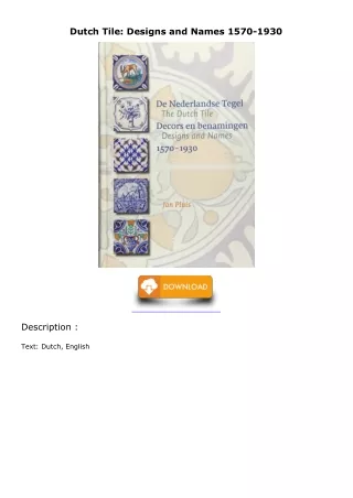 [PDF READ ONLINE] Dutch Tile: Designs and Names 1570-1930 ipad