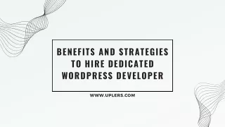 Benefits and Strategies to Hire Dedicated WordPress Developer