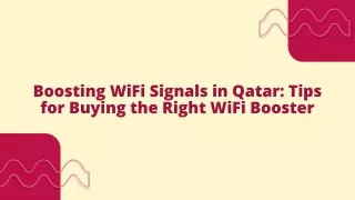 Boosting WiFi Signals in Qatar Tips for Buying the Right WiFi Booster