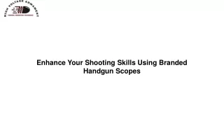 Enhance Your Shooting Skills Using Branded Handgun Scopes