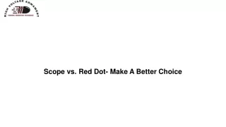 Scope vs. Red Dot- Make A Better Choice