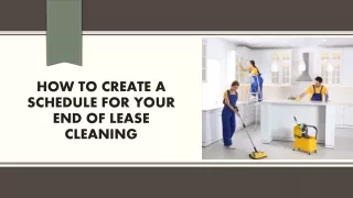 How To Create A Schedule For Your End Of Lease Cleaning