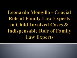 Leonardo Mongillo - Crucial Role of Family Law Experts in Child-Involved Cases