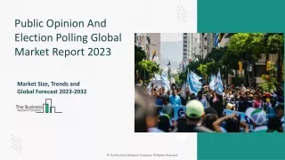 Public Opinion And Election Polling Market Report 2023-2032 | Share, Trends