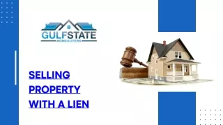 Selling Property With a Lien - Gulf State Homebuyers