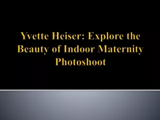 Yvette Heiser - Explore the Beauty of Indoor Maternity Photoshoot