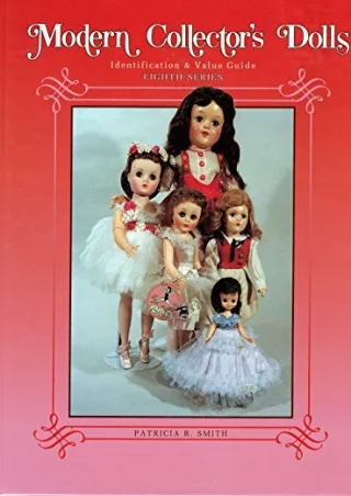 PDF_ Modern Collector's Dolls Identification & Value Guide: 8th Series