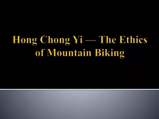 Hong Chong Yi — The Ethics of Mountain Biking