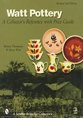 $PDF$/READ/DOWNLOAD Watt Pottery: A Collector's Reference With Price Guide