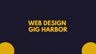 Website Design and Development Gig Harbor - PPT
