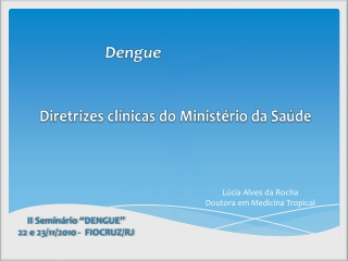 Dengue- Diretrizes Clínicas