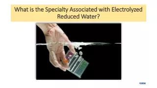 What is the Specialty Associated with Electrolyzed Reduced Water?