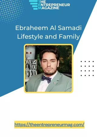 Ebraheem Al Samadi Lifestyle and Family