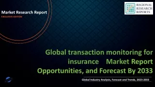 transaction monitoring for insurance Market Growing Popularity and Emerging Trends to 2033