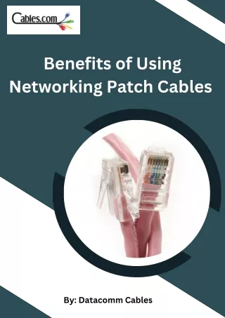 Benefits of Using Networking Patch Cables