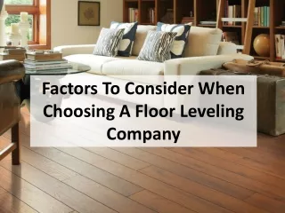 Factors To Consider When Choosing A Floor Leveling Company