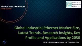 Industrial Ethernet Market Size, Latest Trends, Research Insights, Key Profile and Applications by 2030