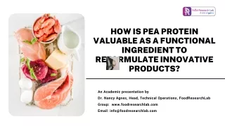 How is pea protein valuable as a functional ingredient to reformulate innovative products