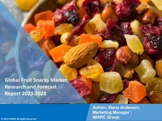 Fruit Snacks Market Research and Forecast Report 2023-2028