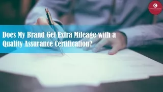 Does My Brand Get Extra Mileage with a Quality Assurance Certification?