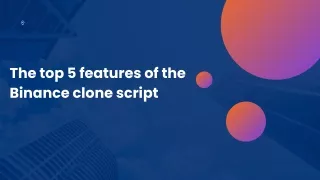 The top 5 features of the Binance clone script