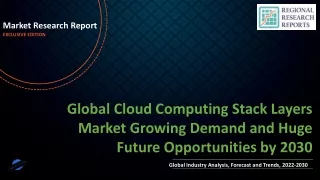 Cloud Computing Stack Layers Market Growing Demand and Huge Future Opportunities by 2030