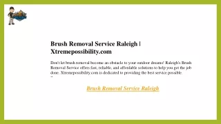 Brush Removal Service Raleigh  Xtremepossibility.com