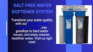Salt Free Water Softener System
