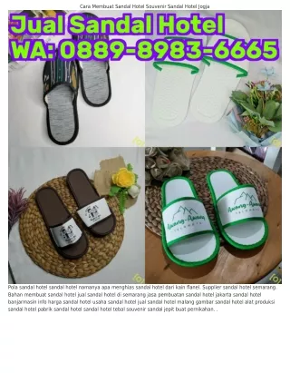 O889–898ᣮ–ᏮᏮᏮ5 (WA) Sandal Hotel Bandung Jual Sandal Hotel Grosir Surabaya