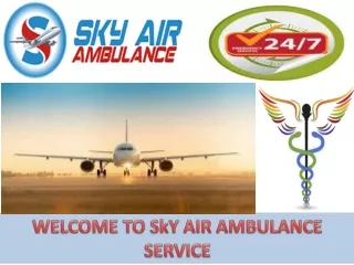 Convenient Air Transportation from Bilaspur and Gwalior by Sky Air Ambulance
